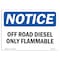 Signmission OSHA Notice Sign, 18" Height, 24" Width, Aluminum, Off Road Diesel Only Flammable Sign, Landscape OS-NS-A-1824-L-16931 - alternate 1